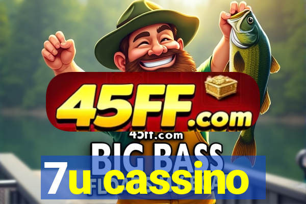 7u cassino